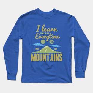 The Mountains Teach Long Sleeve T-Shirt